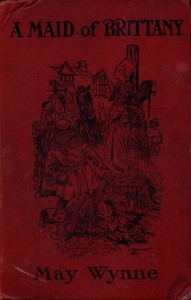 A Maid of Brittany: A Romance