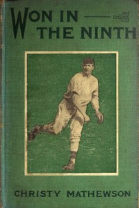 Won in the Ninth: The first of a series of stories for boys on sports to be known as The Matty Books