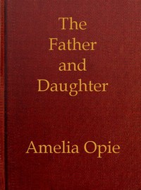 The Father and Daughter: A Tale, in Prose