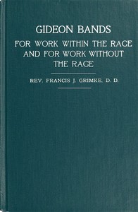 Gideon Bands for work within the race and for work without the race: a message to the colored people of the United States