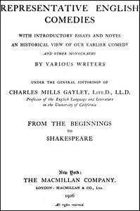Representative English Comedies, v. 1. From the beginnings to Shakespeare