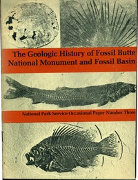 The Geological History of Fossil Butte National Monument and Fossil Basin