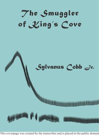 The Smuggler of King's Cove; or, The Old Chapel Mystery
