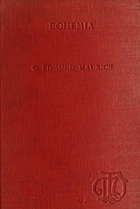 Bohemia, from the earliest times to the fall of national independence in 1620: With a short summary of later events