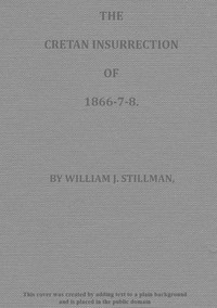 The Cretan Insurrection of 1866-7-8