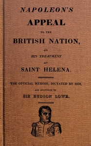 Napoleon's Appeal to the British Nation, on His Treatment at Saint Helena