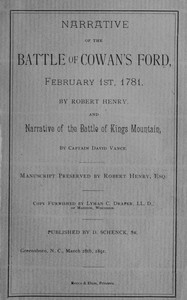 Narrative of the Battle of Cowan's Ford, February 1st, 1781: and Narrative of the Battle of Kings Mountain