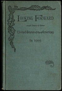 Looking Forward: A Dream of the United States of the Americas in 1999