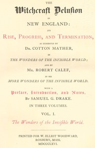 The Witchcraft Delusion in New England: Its Rise, Progress, and Termination, (Vol. 1 of 3)