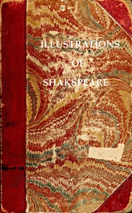 Illustrations of Shakspeare, and of Ancient Manners:: with Dissertations on the Clowns and Fools of Shakspeare; on a Collection of Popular Tales Entitled Gesta Romanorum; and on the English Morris dance.