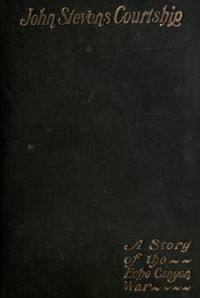 John Stevens' Courtship: A Story of the Echo Canyon War