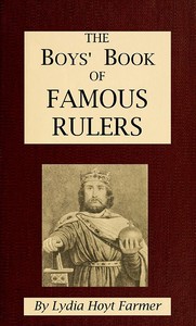 The Boys' Book of Famous Rulers