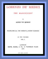 Lorenzo de' Medici, the Magnificent (vol. 1 of 2)