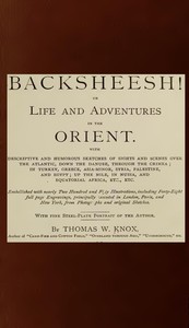 The Story Teller of the Desert—"Backsheesh!": or, Life and Adventures in the Orient