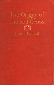 The Origin of the Red Cross: "Un souvenir de Solferino"