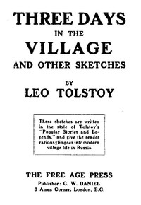 Three Days in the Village, and Other Sketches.: Written from September 1909 to July 1910.