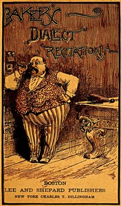 Medley Dialect Recitations, Comprising a Series of the Most Popular Selections in German, French, and Scotch