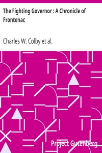 The Fighting Governor : A Chronicle of Frontenac