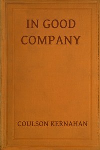 In good company : $b Some personal recollections of Swinburne, Lord Roberts, Watts-Dunton, Oscar Wilde Edward Whymper, S. J. Stone, Stephen Phillips