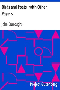 Birds and Poets : with Other Papers