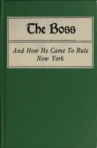 The Boss, and How He Came to Rule New York