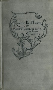 Rancho Del Muerto, and Other Stories of Adventure: by Various Authors, from "Outing"