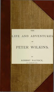 The Life and Adventures of Peter Wilkins, Complete (Volumes 1 and 2)
