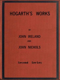 Hogarth's Works, with life and anecdotal descriptions of his pictures. Volume 2 (of 3)