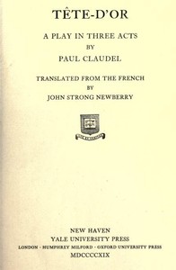 Tête-d'Or: A play in three acts