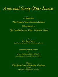 Ants and Some Other Insects: An Inquiry Into the Psychic Powers of These Animals