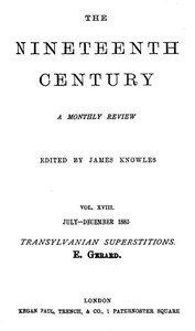 Transylvanian Superstitions: From: The Nineteenth Century (Vol. 18), London, July-December 1885, pp. 130-150