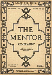 The Mentor: Rembrandt, Vol. 4, Num. 20, Serial No. 120, December 1, 1916
