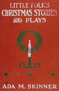 Little Folks' Christmas Stories and Plays