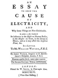 An Essay to Shew the Cause of Electricity; and Why Some Things are Non-Electricable.: In Which Is Also Consider'd Its Influence in the Blasts on Human Bodies, in the Blights on Trees, in the Damps in Mines; And as It May Affect the Sensitive Plant, &c.