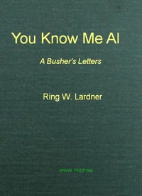 You Know Me Al: A Busher's Letters
