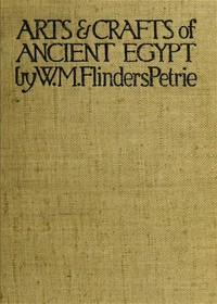 The Arts and Crafts of Ancient Egypt