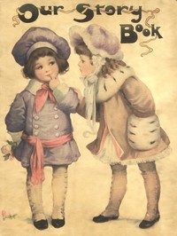 Our Story Book: Jingles, Stories and Rhymes for Little Folks
