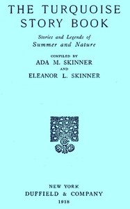 The Turquoise Story Book: Stories and Legends of Summer and Nature