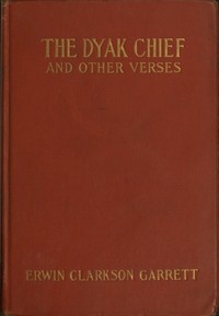 The Dyak chief, and other verses