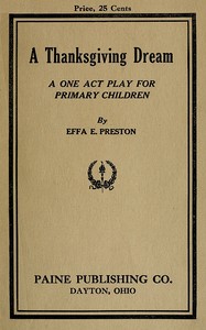 A Thanksgiving Dream: A One Act Play for Primary Children