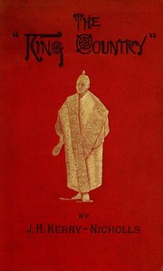 The King Country; or, Explorations in New Zealand: A Narrative of 600 Miles of Travel Through Maoriland.