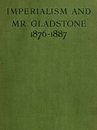 Imperialism and Mr. Gladstone (1876-1887)