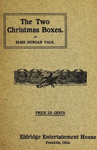 The Two Christmas Boxes: A Play for Girls