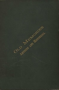Old Memories: Amusing and Historical