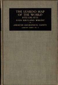 The Leardo Map of the World, 1452 or 1453: In the Collections of the American Geographical Society