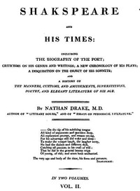 Shakspeare and His Times [Vol. 2 of 2]: Including the Biography of the Poet; criticisms on his genius and writings; a new chronology of his plays; a disquisition on the on the object of his sonnets; and a history of the manners, customs, and amusements, superstitions, poetry, and elegant literature of his age