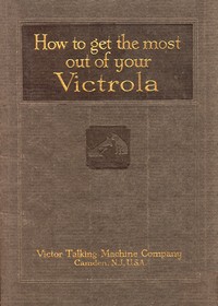 How To Get the Most Out of Your Victrola