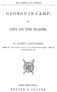 George in Camp; or, Life on the Plains