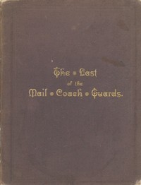Old Coaching Days: Some Incidents in the Life of Moses James Nobbs, the last of the Mail Coach Guards