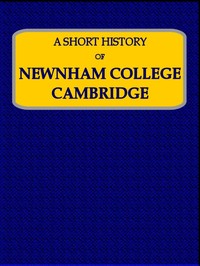 A Short History of Newnham College, Cambridge